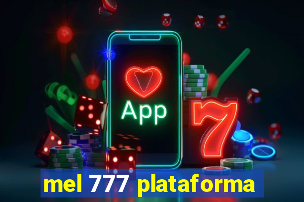 mel 777 plataforma